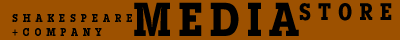 Shakespeare +Co  M E D I A   S T O R E